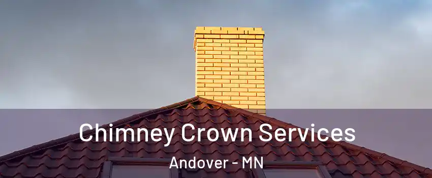  Chimney Crown Services Andover - MN