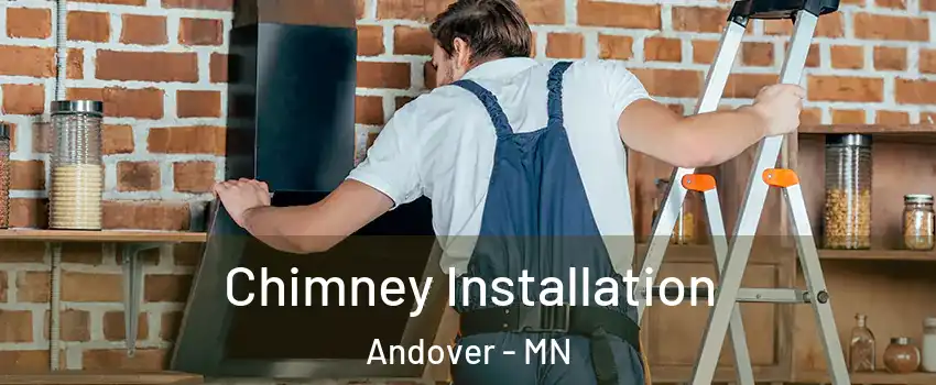  Chimney Installation Andover - MN