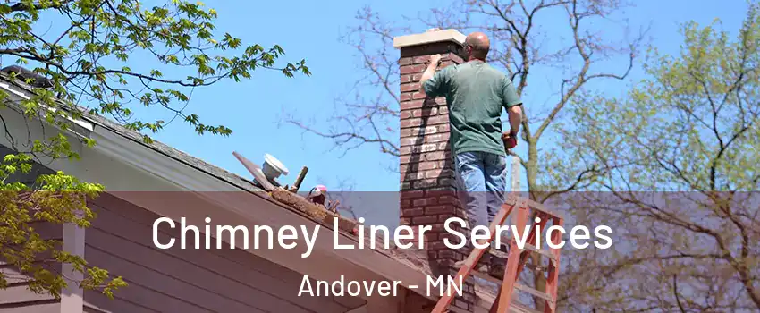  Chimney Liner Services Andover - MN