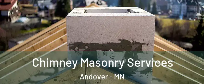  Chimney Masonry Services Andover - MN