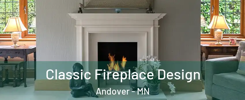  Classic Fireplace Design Andover - MN