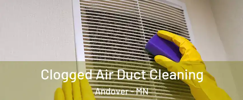  Clogged Air Duct Cleaning Andover - MN