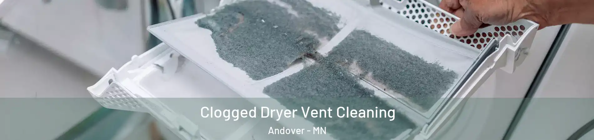  Clogged Dryer Vent Cleaning Andover - MN