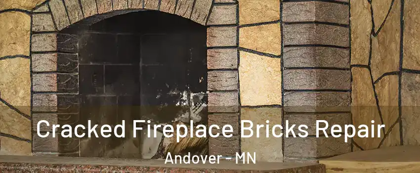  Cracked Fireplace Bricks Repair Andover - MN