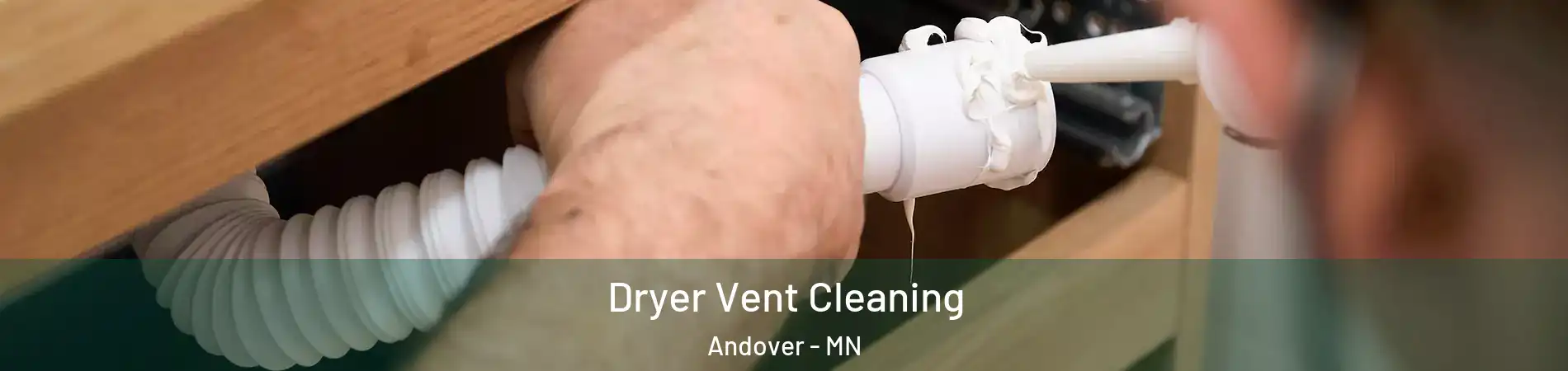  Dryer Vent Cleaning Andover - MN