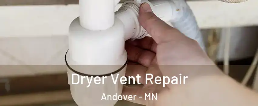  Dryer Vent Repair Andover - MN