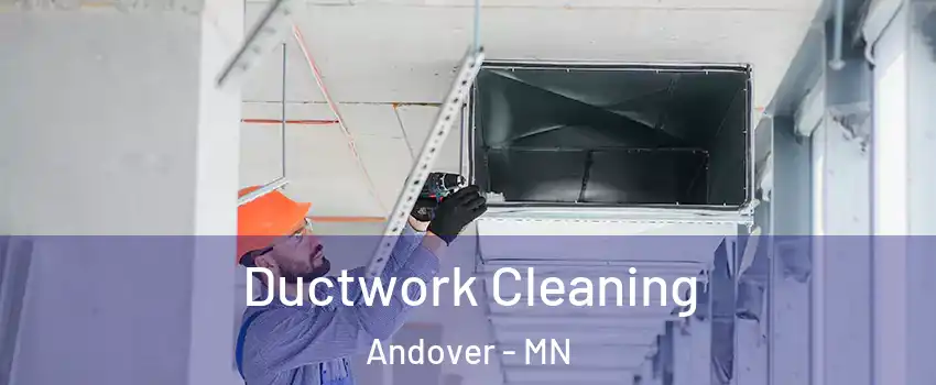  Ductwork Cleaning Andover - MN