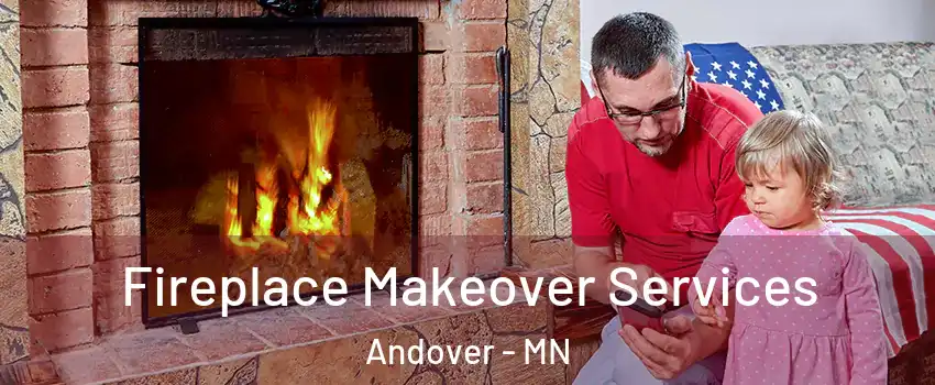  Fireplace Makeover Services Andover - MN