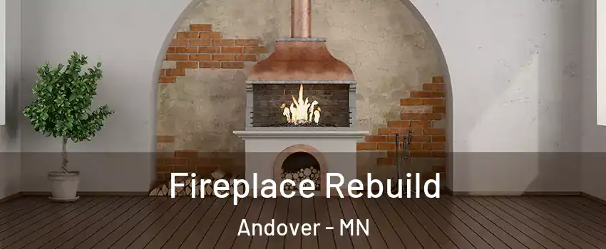  Fireplace Rebuild Andover - MN