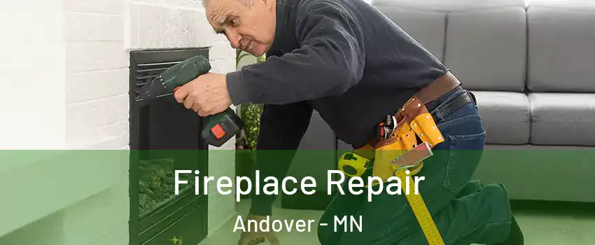  Fireplace Repair Andover - MN