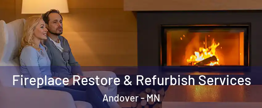  Fireplace Restore & Refurbish Services Andover - MN