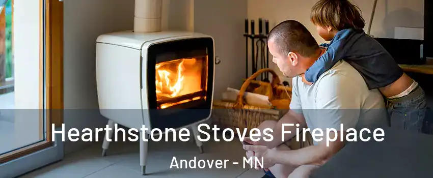  Hearthstone Stoves Fireplace Andover - MN
