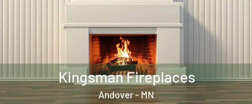  Kingsman Fireplaces Andover - MN