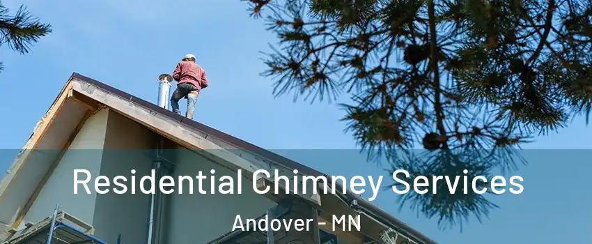  Residential Chimney Services Andover - MN