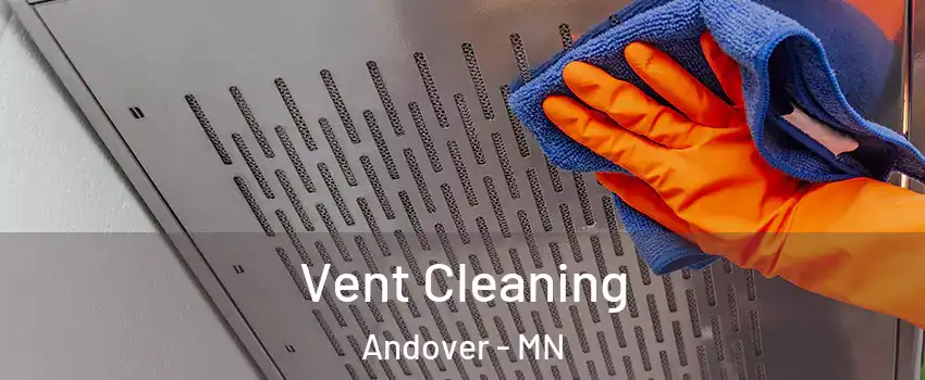  Vent Cleaning Andover - MN